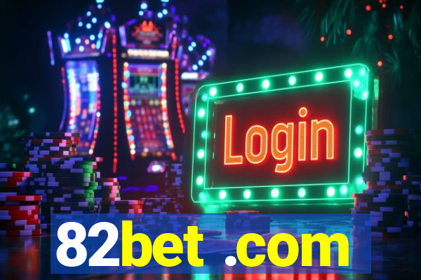 82bet .com